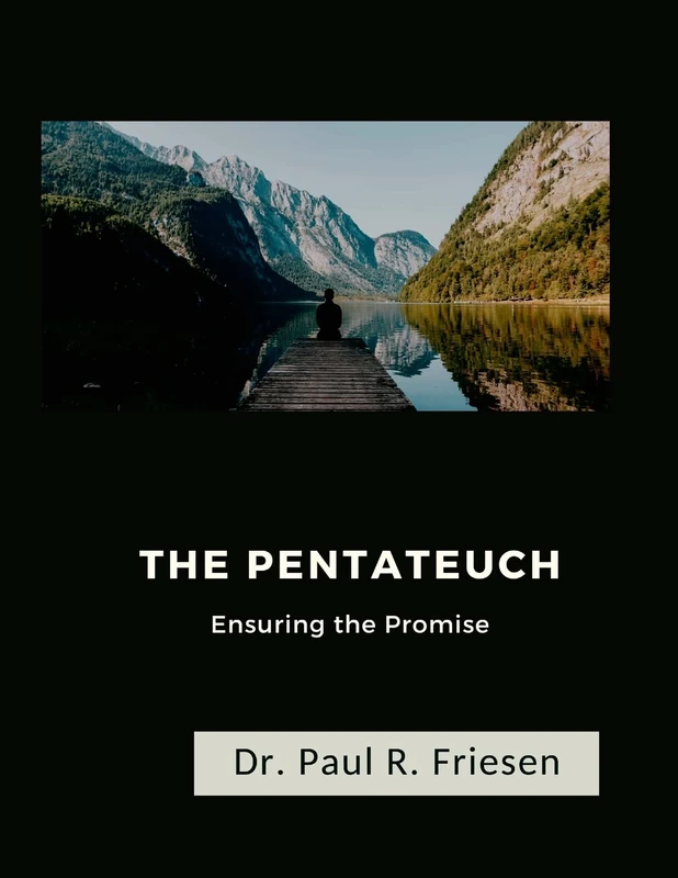 The Pentateuch: Ensuring the Promise