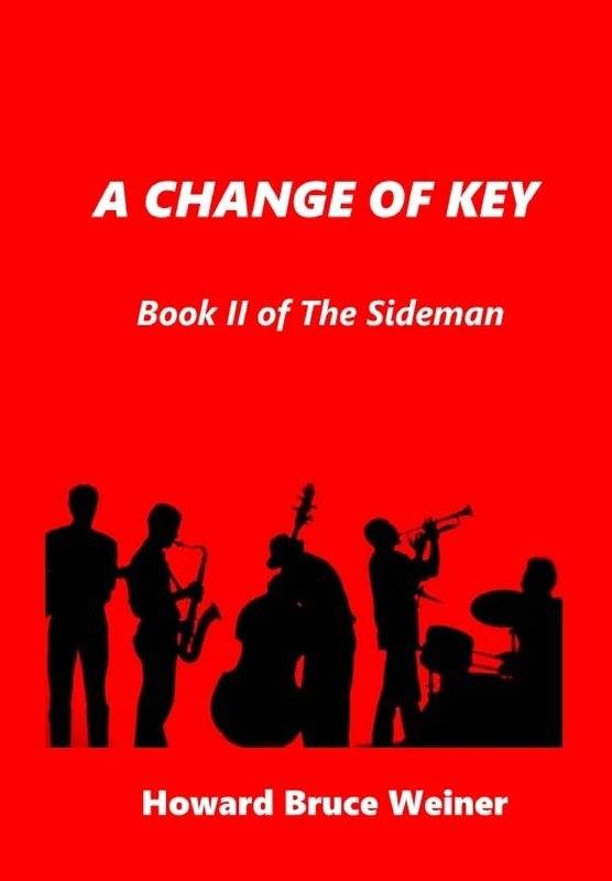 A Change of Key: Book II of The Sideman - Image 1