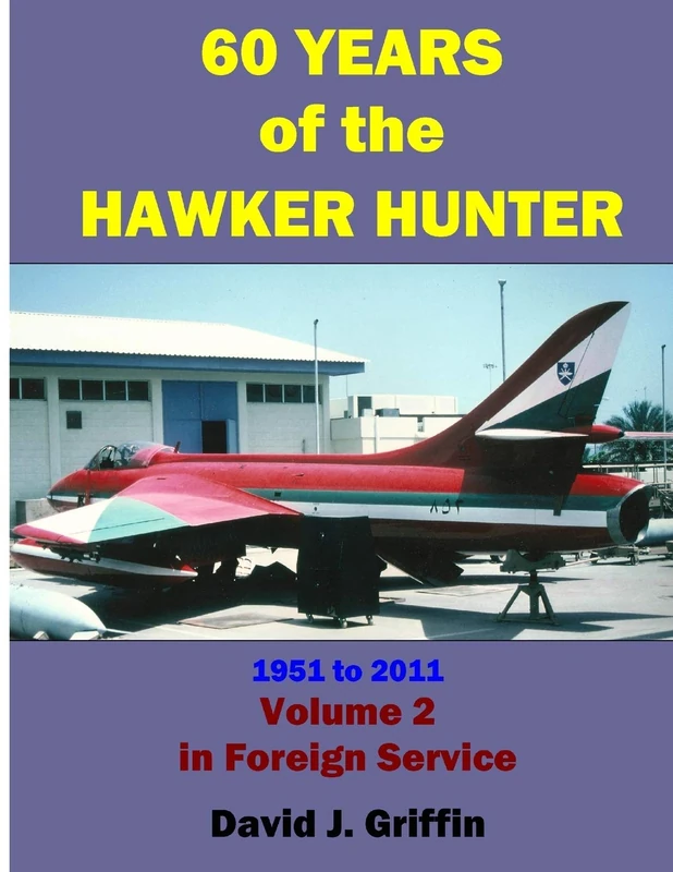 60 Years of the Hawker Hunter, 1951 to 2011. Volume 2 - Foreign - Image 1
