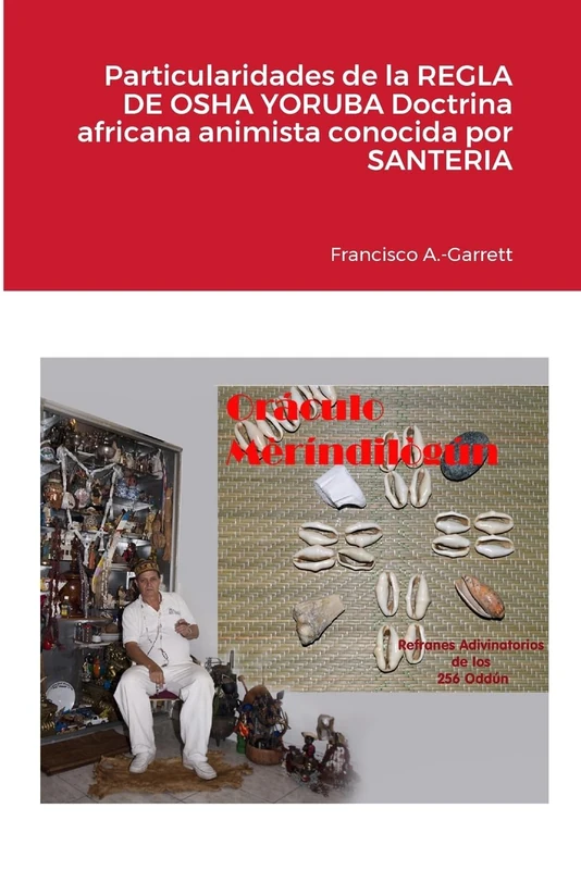 Particularidades de la REGLA DE OSHA YORUBA doctrina africana animista conocida por SANTERIA - Image 1