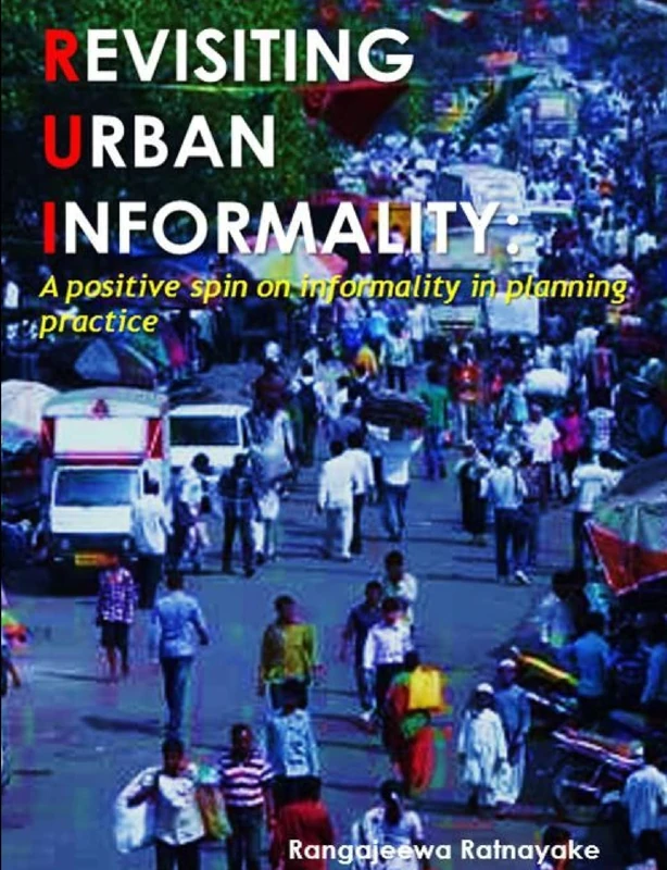 Revisiting urban informality: A positive spin on informality in planning practice