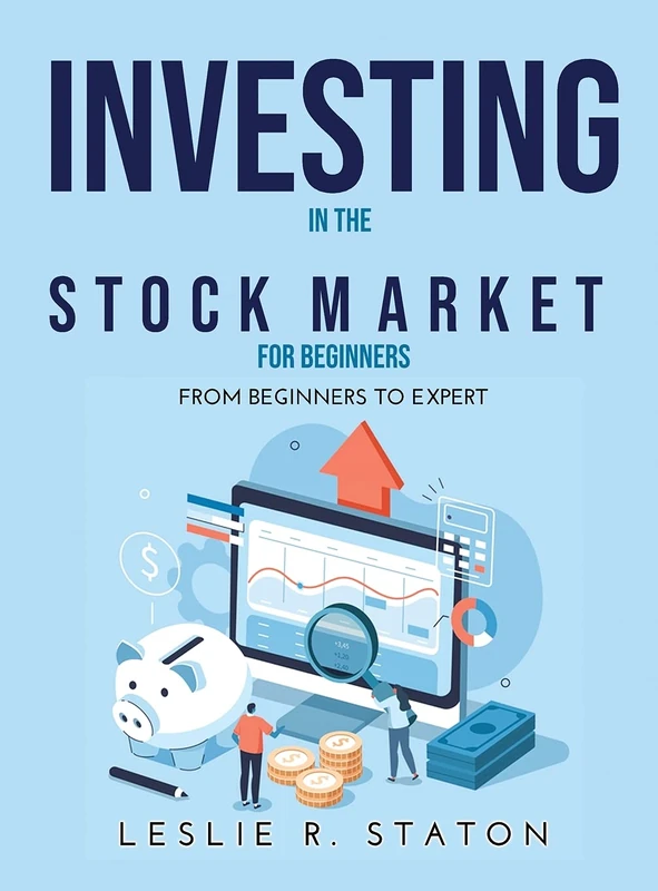 Investing in the Stock Market for Beginners: From beginners to expert