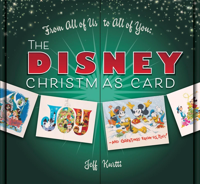 From All of Us to All of You The Disney Christmas Card (Disney Editions Deluxe)