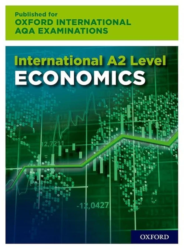 AL Economics for Oxford International AQA Examinations