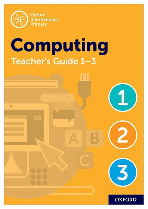 Oxford International Primary Computing Teacher Guide / CTP Bundle Levels 1-3
