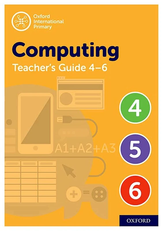 Oxford International Primary Computing Teacher Guide (levels 4-6)