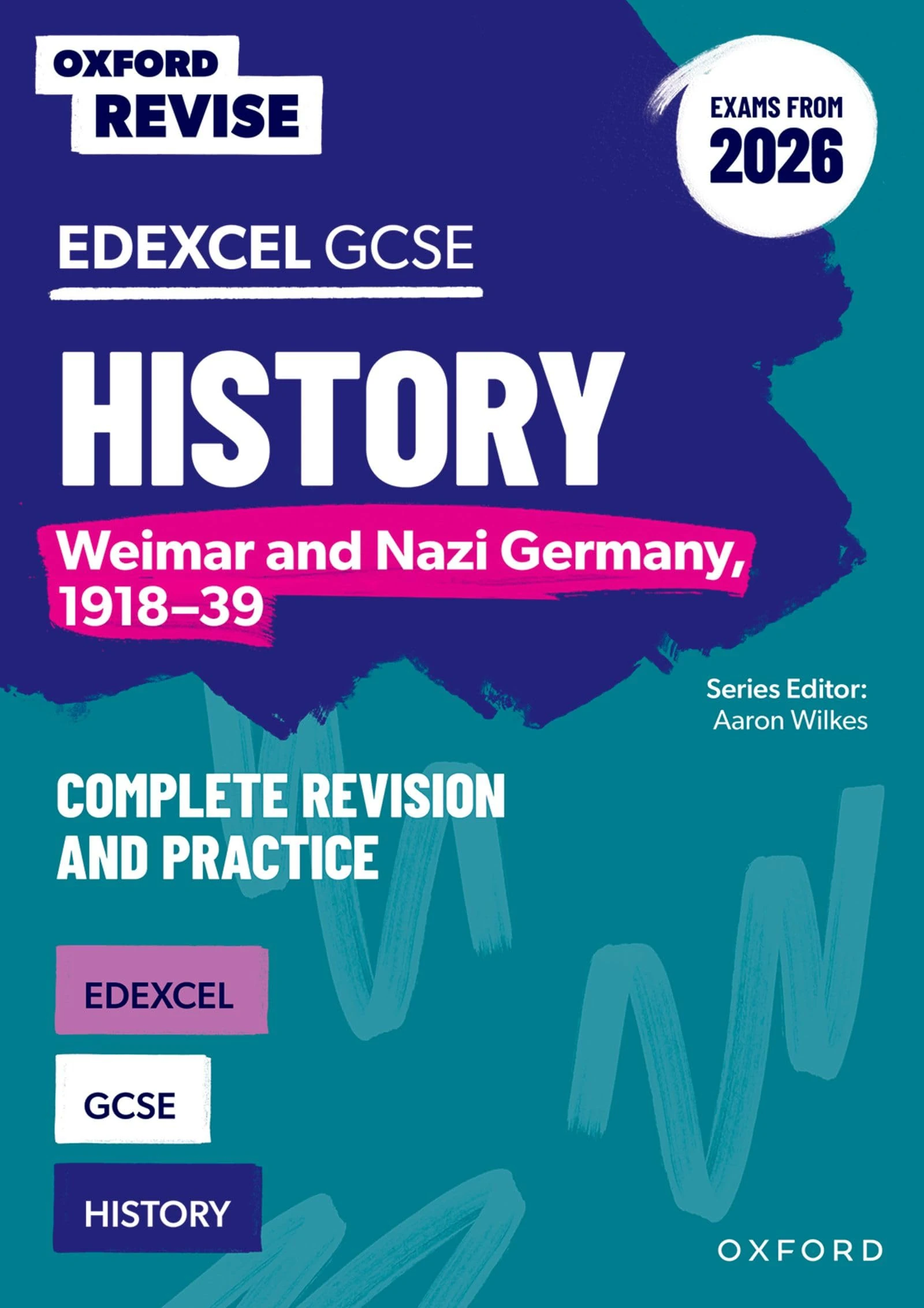 Edexcel GCSE History: Weimar and Nazi Germany, 1918-39 Complete Revision and Practice (Exams from 2026) (Oxford Revise: History)
