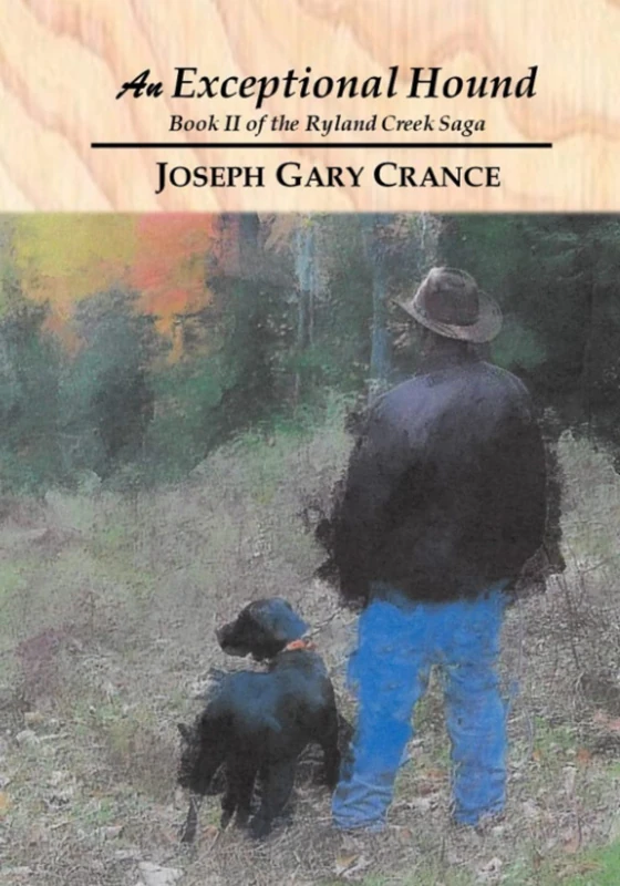 An Exceptional Hound: Book II of The Ryland Creek Saga