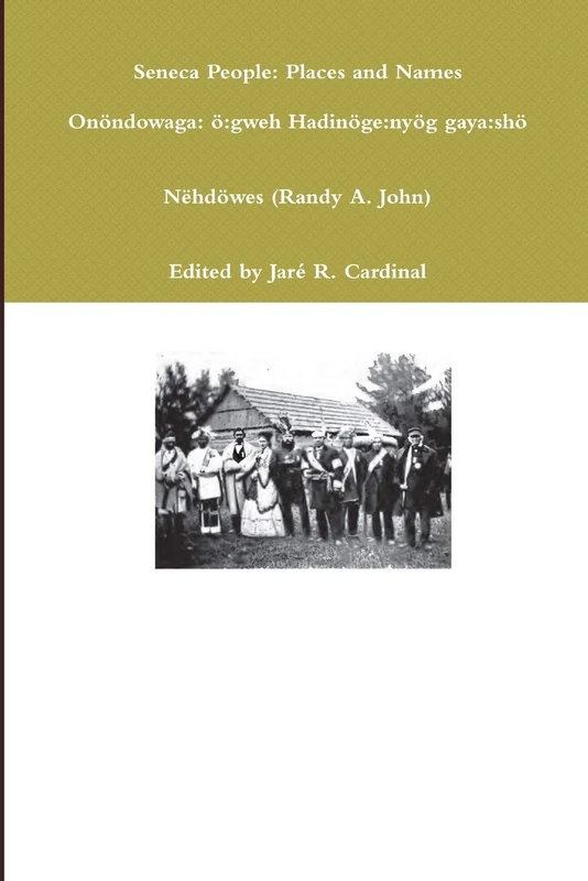 Onöndowa׳ge:onö’ Hadinöge:nyög Gaya:shö׳ (People of the Hills, Places and Names)