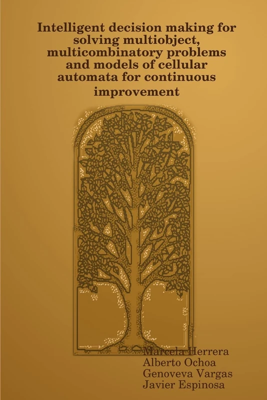 Intelligent decision making for solving multiobject, multicombinatory problems and models of cellular automata for continuous improvement - Image 1