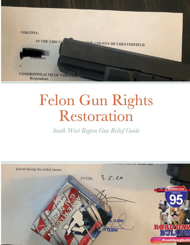 Felon Gun Rights Restoration South West Region: South West Region Gun Relief Guide
