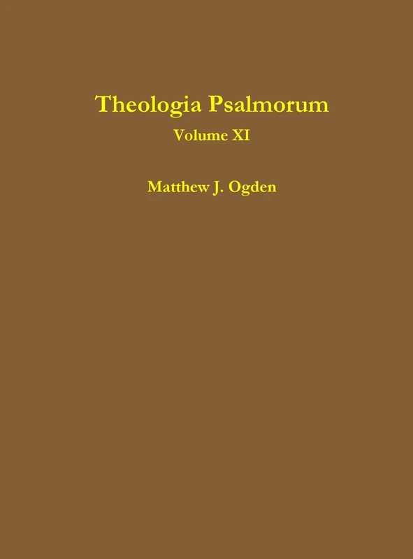 Theologia Psalmorum (Volume XI)