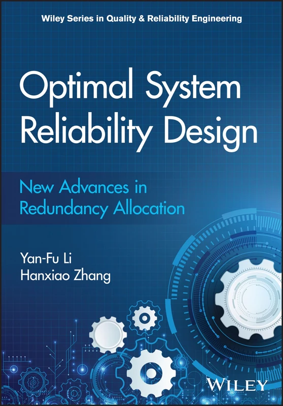 Optimal System Reliability Design: New Advances in Redundancy Allocation (Quality and Reliability Engineering Series)
