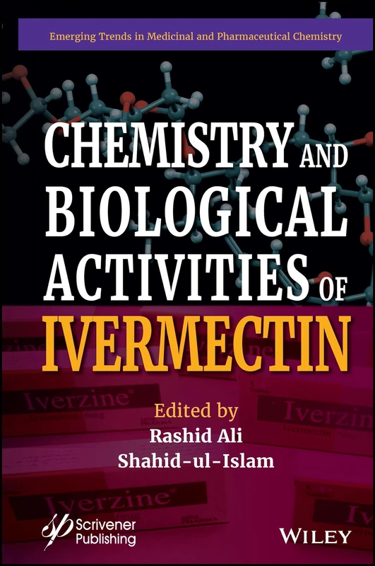 Chemistry and Biological Activities of Ivermectin (Emerging Trends in Medicinal and Pharmaceutical Chemistry) - Image 1