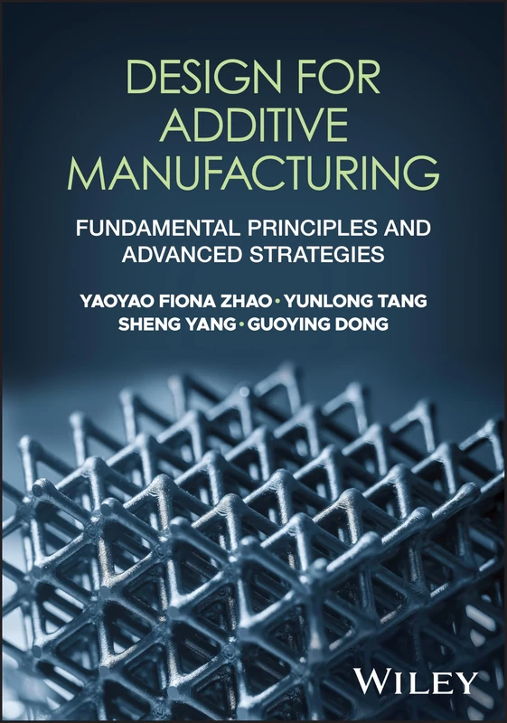 Design for Additive Manufacturing: Fundamental Principles and Advanced Strategies