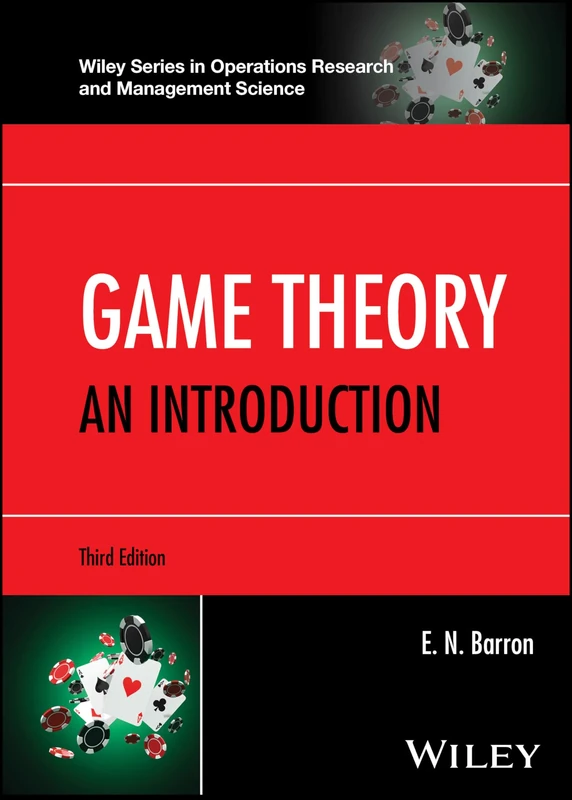Game Theory: An Introduction (Wiley Series in Operations Research and Management Science)