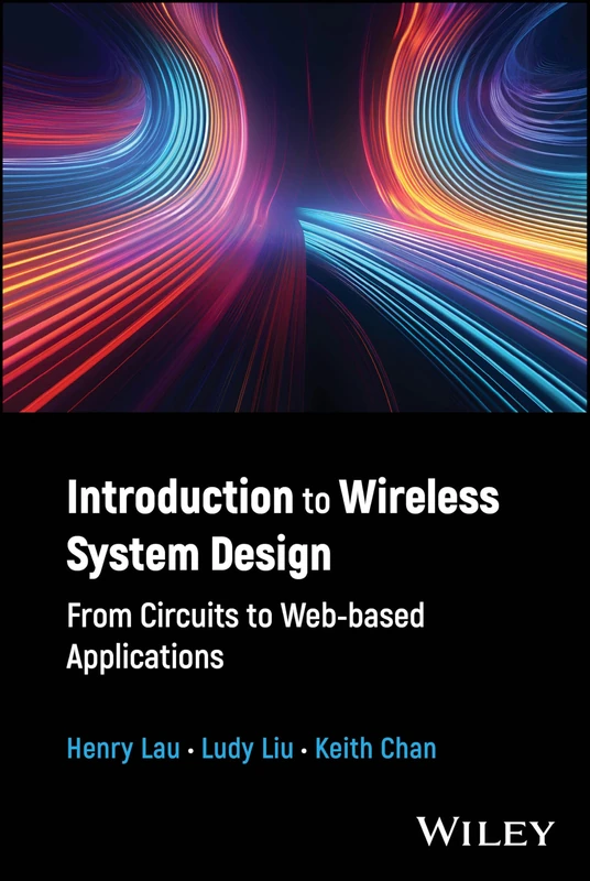 Introduction to Wireless System Design: From Circuits to Web-based Applications