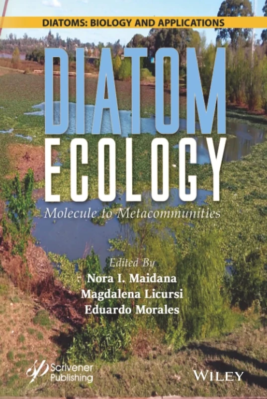 Diatom Ecology: Molecule to Metacommunities (Diatoms: Biology and Applications)
