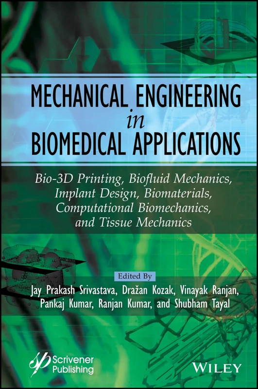 Mechanical Engineering in Biomedical Application: Bio-3D Printing, Biofluid Mechanics, Implant Design, Biomaterials, Computational Biomechanics, Tissue Mechanics