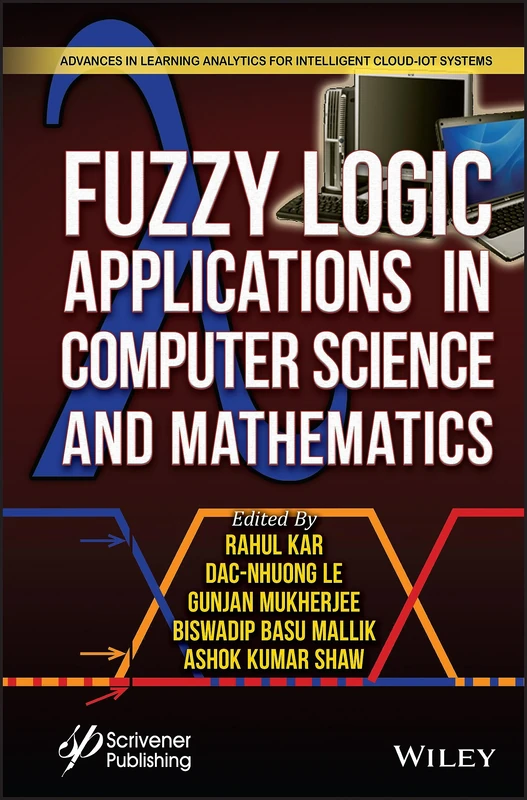 Fuzzy Logic Applications in Computer Science and Mathematics (Advances in Learning Analytics for Intelligent Cloud-iot Systems)