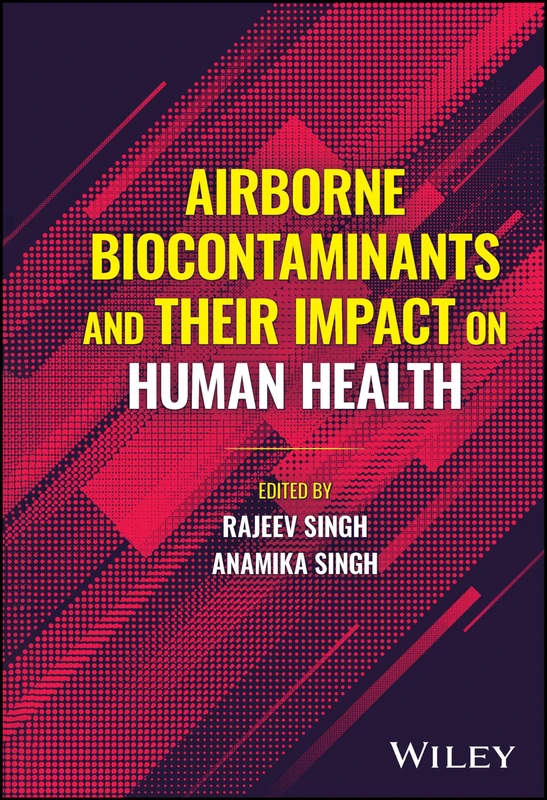 Wiley - Airborne Biocontaminants and their Impact on Human Health