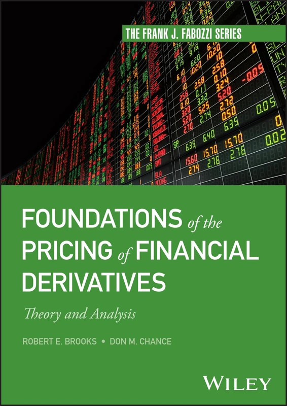 Foundations of the Pricing of Financial Derivatives: Theory and Analysis (Frank J. Fabozzi Series)