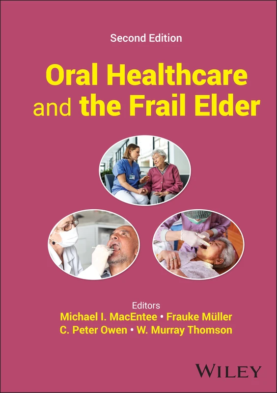 Oral Healthcare and the Frail Elder: A Clinical Perspective