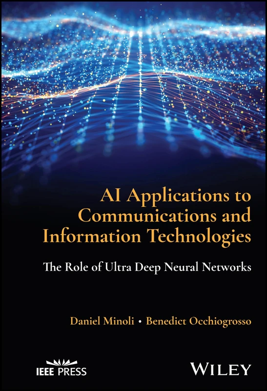 AI Applications to Communications and Information Technologies: The Role of Ultra Deep Neural Networks