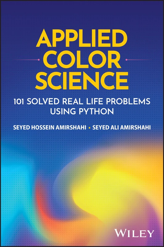 Applied Color Science: 101 Solved Real Life Problems using Python