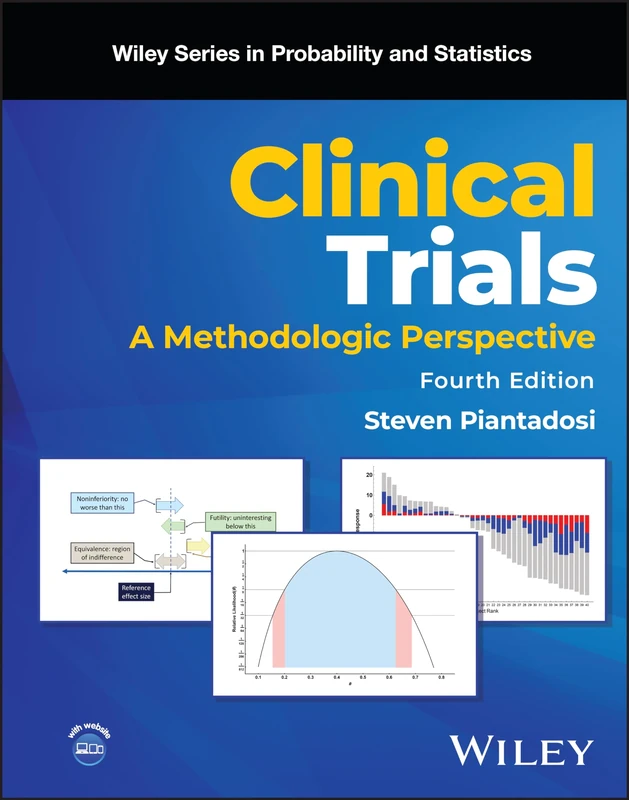 Clinical Trials: A Methodologic Perspective (WILEY SERIES IN PROB & STATISTICS/see 1345/6,6214/5)