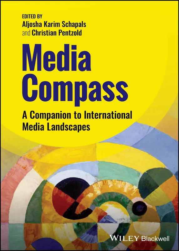 Wiley-Blackwell Media Compass: International Media Landscapes