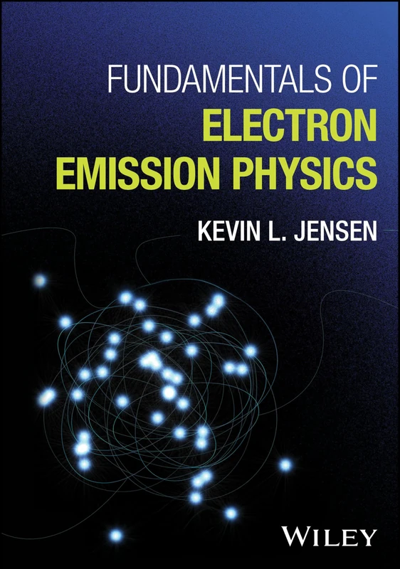 Fundamentals of Electron Emission Physics