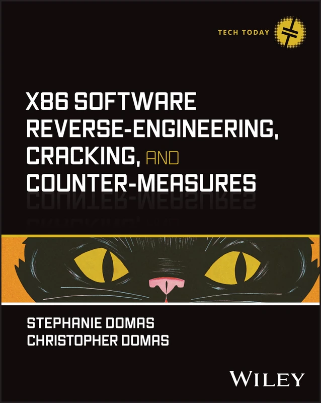 x86 Software Reverse-Engineering, Cracking, and Counter-Measures (Tech Today)