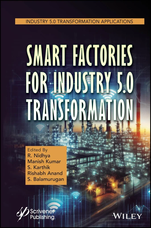 Smart Factories for Industry 5.0 Transformation (Industry 5.0 Transformation Applications)