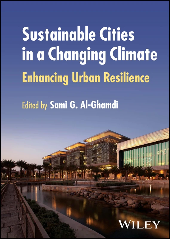 Sustainable Cities in a Changing Climate: Enhancing Urban Resilience