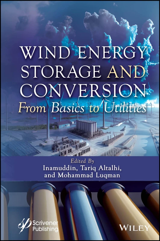 Wind Energy Storage and Conversion: From Basics to Utilities