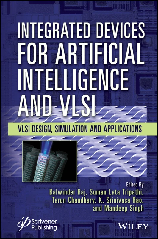 Integrated Devices for Artificial Intelligence and VLSI: VLSI Design, Simulation and Applications