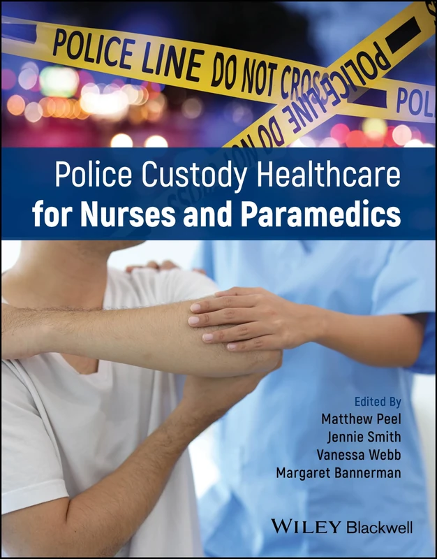 Police Custody Healthcare for Nurses and Paramedics