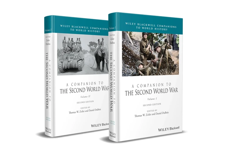A Companion to the Second World War, 2 Volume Set (Wiley Blackwell Companions to World History)
