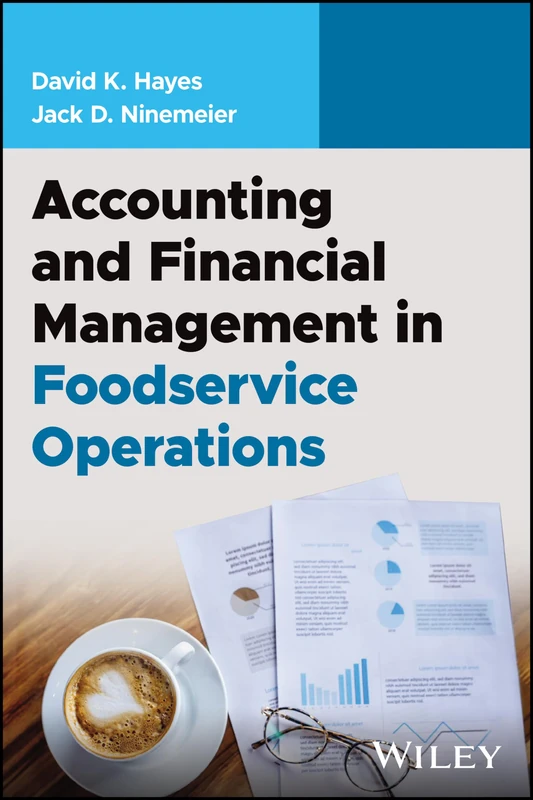 Accounting and Financial Management in Foodservice Operations (Foodservice Operations: The Essentials)