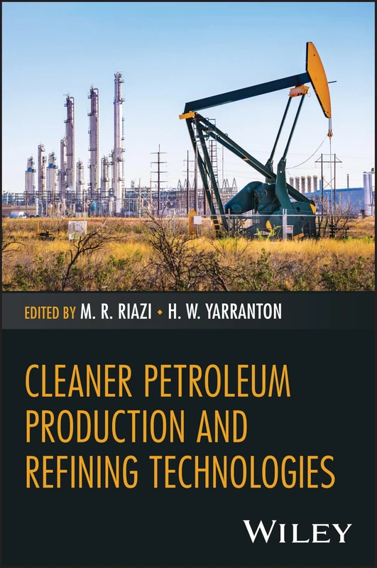 Cleaner Petroleum Production and Refining Technologies