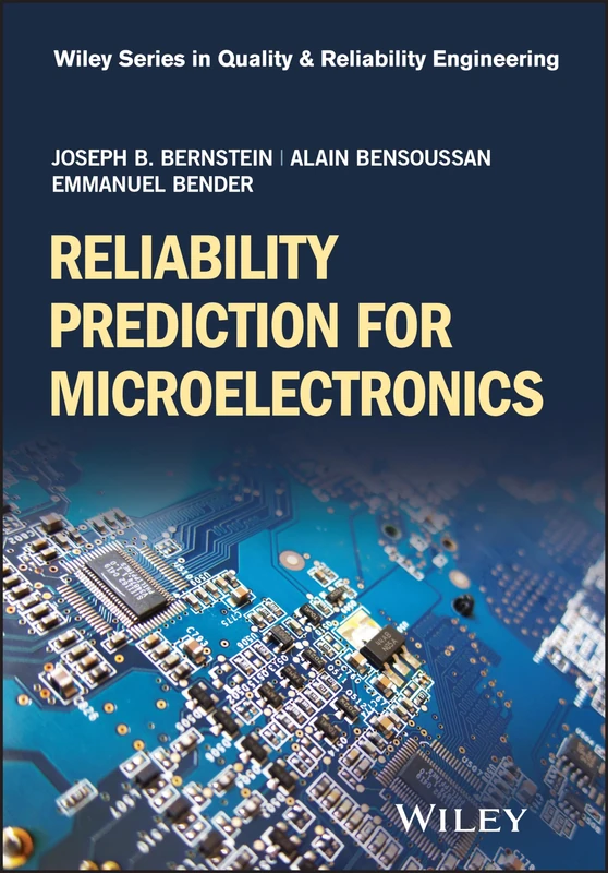Reliability Prediction for Microelectronics (Quality and Reliability Engineering Series)