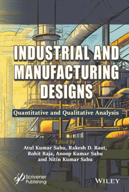 Industrial and Manufacturing Designs: Quantitative and Qualitative Analysis