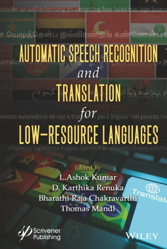 Automatic Speech Recognition and Translation for Low Resource Languages