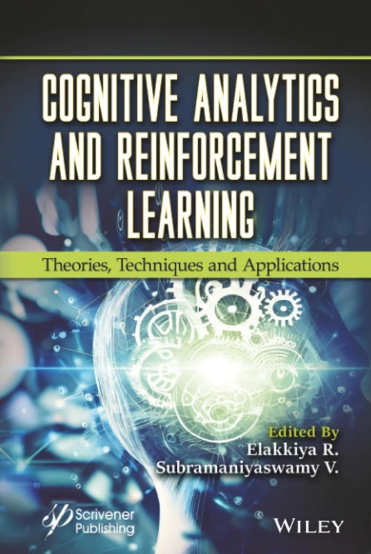 Cognitive Analytics and Reinforcement Learning: Theories, Techniques and Applications