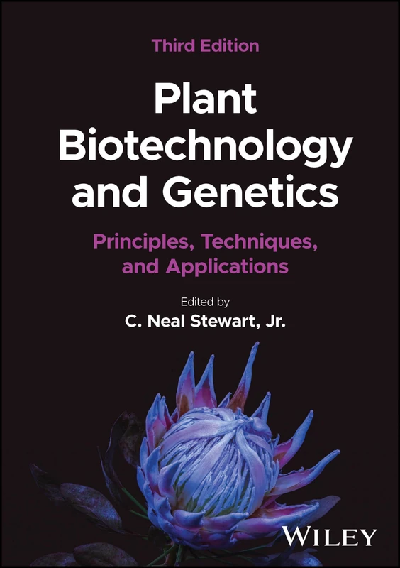 Plant Biotechnology and Genetics: Principles, Techniques, and Applications
