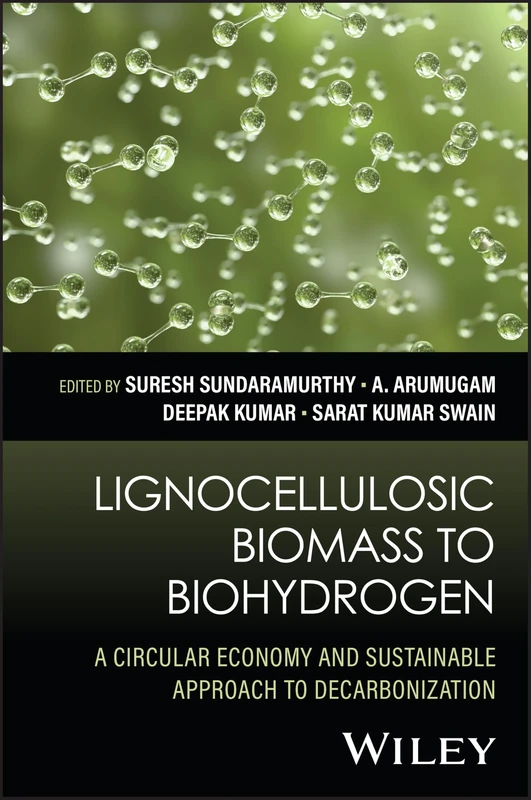 Lignocellulosic Biomass to Biohydrogen: A Circular Economy and Sustainable Approach to Decarbonization