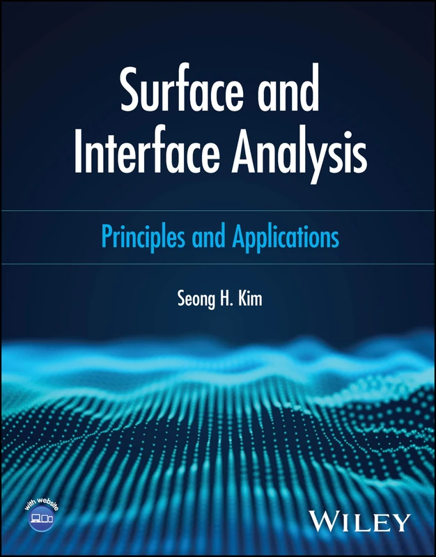 Surface and Interface Analysis: Principles and Applications