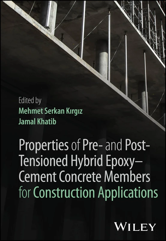 Properties of Pre- and Post-Tensioned Hybrid Epoxy–Cement Concrete Members for Construction Applications