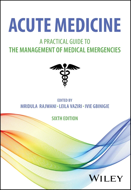 Acute Medicine: A Practical Guide to the Management of Medical Emergencies